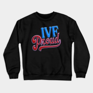 IVF PROUD Crewneck Sweatshirt